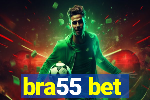 bra55 bet